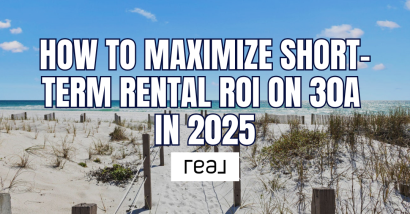 How to Maximize Short-Term Rental ROI on 30A in 2025: Top Strategies & Tools